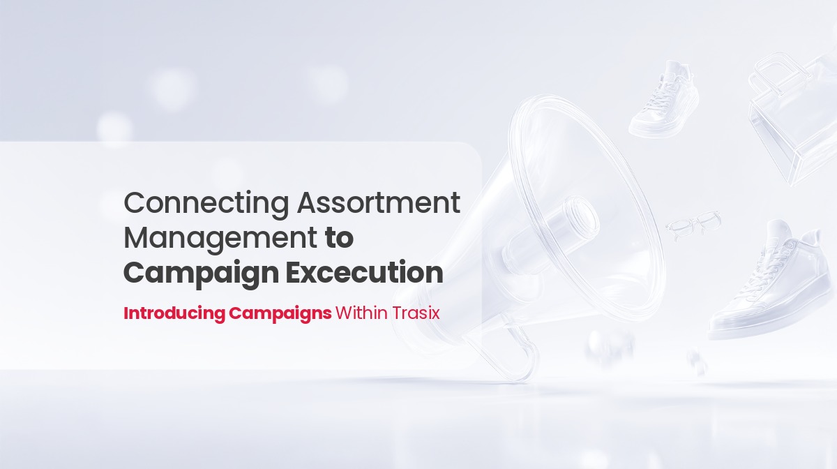 Connecting Assortment Management to Campaign Execution