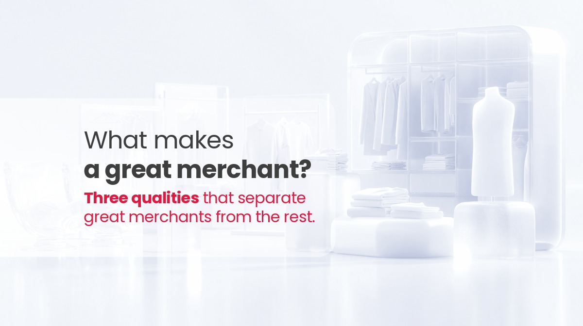 What Makes a Great Merchant?